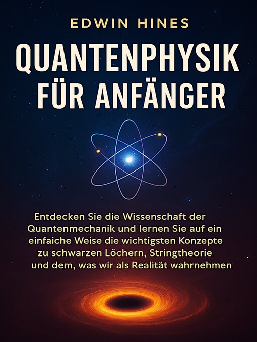 Title details for QUANTENPHYSIK FÜR ANFÄNGER by Edwin Hines - Available